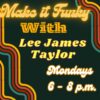 Make it Funky with Lee James Taylor